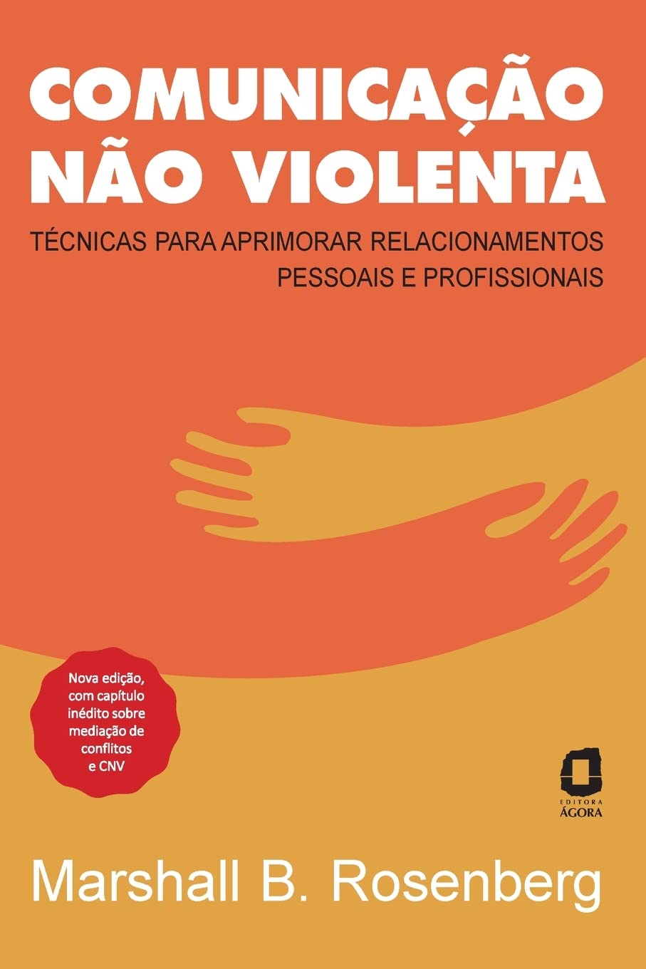 Capa do livro Comunicação não-violenta: técnicas para aprimorar relacionamentos pessoais e profissionais